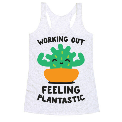 Working Out Feeling Plantastic Racerback Tank Top