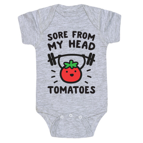 Sore From My Head Tomatoes Baby One-Piece