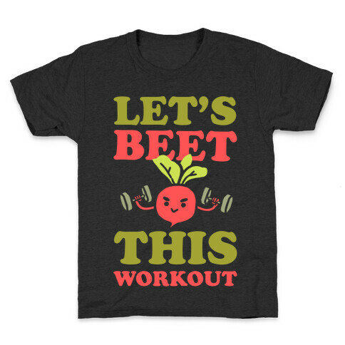 Let's Beet This Workout Kids T-Shirt