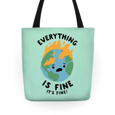 Everything Is Fine It's Fine Tote