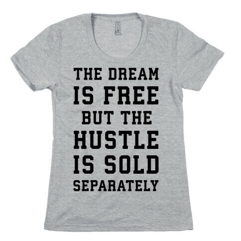 The Hustle Is Sold Separately Womens T-Shirt