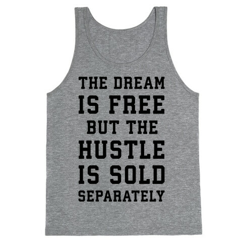 The Hustle Is Sold Separately Tank Top