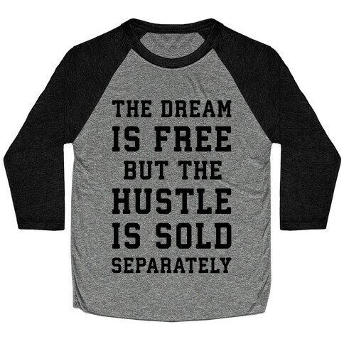 The Hustle Is Sold Separately Baseball Tee