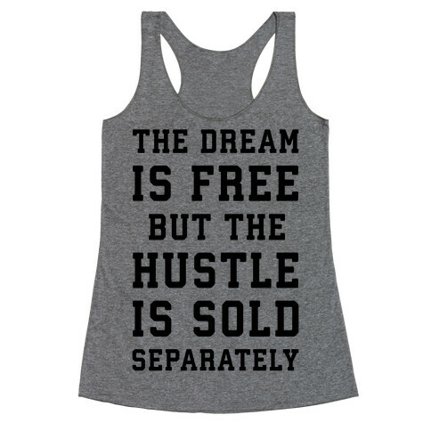 The Hustle Is Sold Separately Racerback Tank Top