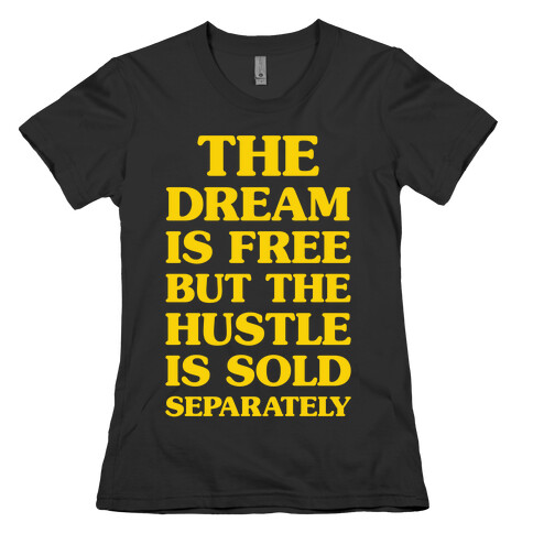 The Hustle Is Sold Separately Womens T-Shirt