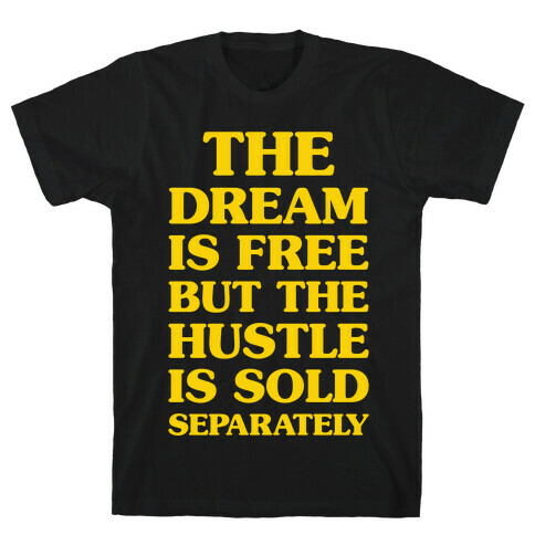 The Hustle Is Sold Separately T-Shirt