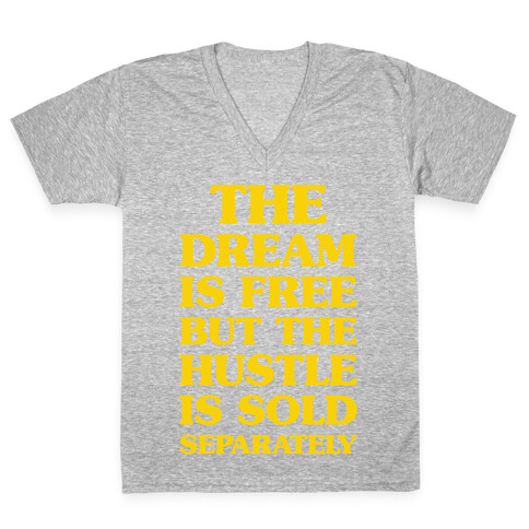 The Hustle Is Sold Separately V-Neck Tee Shirt
