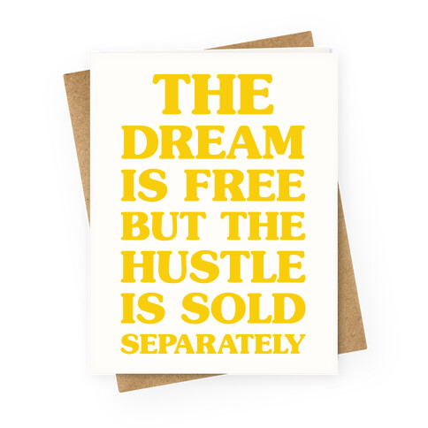 The Hustle Is Sold Separately Greeting Card