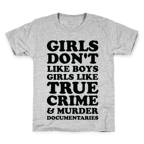 Girls Like True Crime Kids T-Shirt
