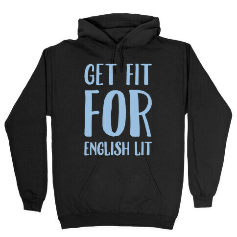 Get Fit For English Lit White Print Hooded Sweatshirt