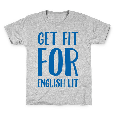 Get Fit For English Lit Kids T-Shirt
