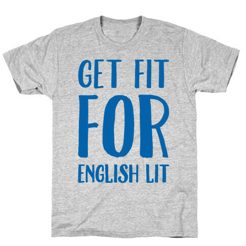 Get Fit For English Lit T-Shirt