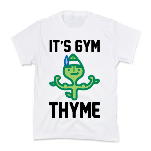 It's Gym Thyme  Kids T-Shirt