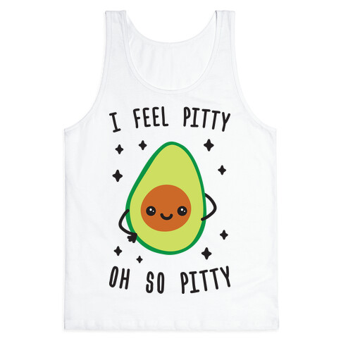 I Feel Pitty, Oh So Pitty! Tank Top