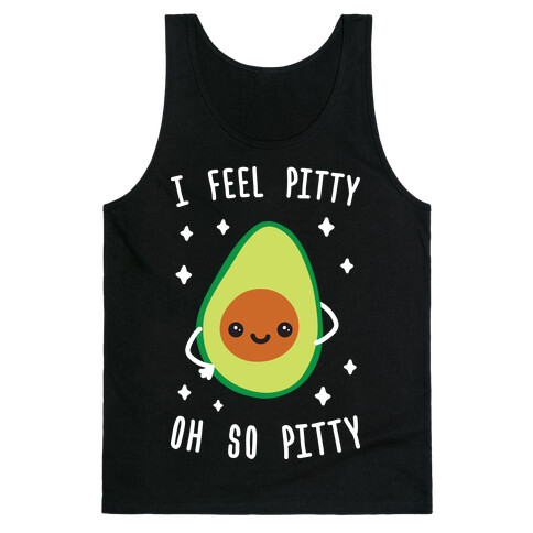 I Feel Pitty, Oh So Pitty! Tank Top