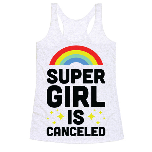 Supergirl is Canceled Racerback Tank Top