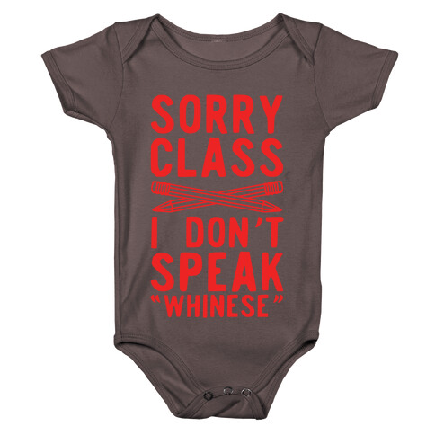 Sorry Class I Don't Speak Whinese Baby One-Piece