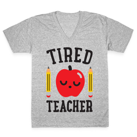 Tired Teacher V-Neck Tee Shirt