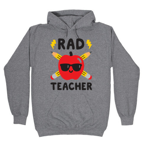 Rad Teacher Hooded Sweatshirt