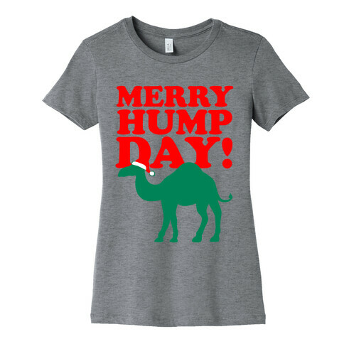 Merry Hump Day! Womens T-Shirt