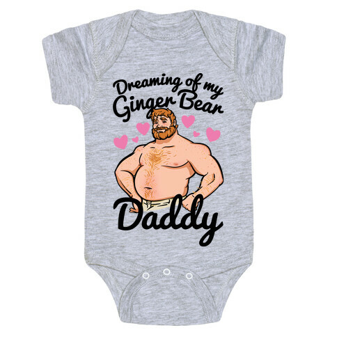Dreaming of my Ginger Bear Daddy Baby One-Piece