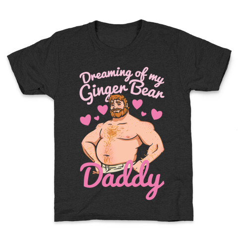 Dreaming of my Ginger Bear Daddy White Print Kids T-Shirt
