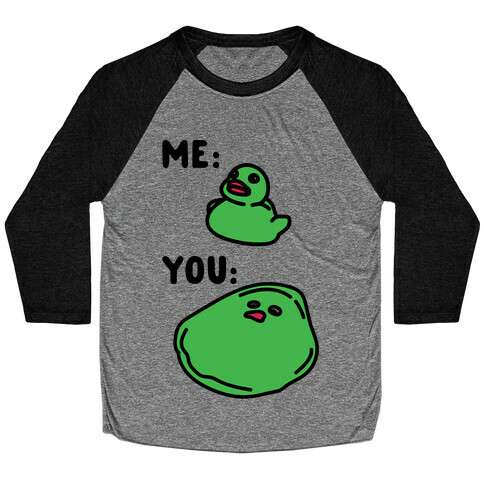 Me vs You Melting Ducky Meme Baseball Tee