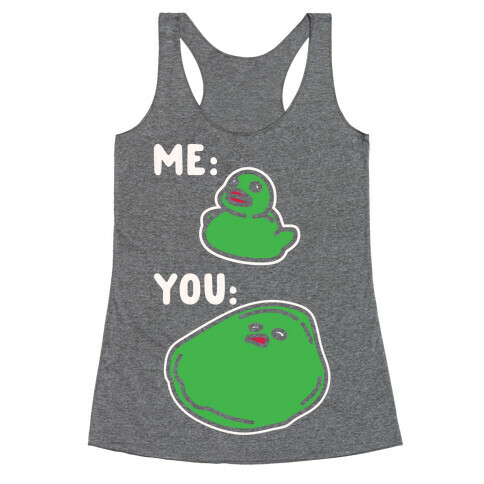 Me vs You Melting Ducky Meme White Print Racerback Tank Top