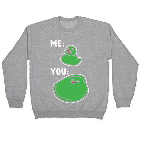 Me vs You Melting Ducky Meme White Print Pullover