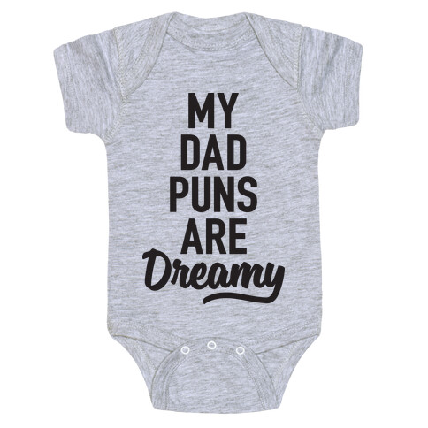 My Dad Puns Are Dreamy Baby One-Piece