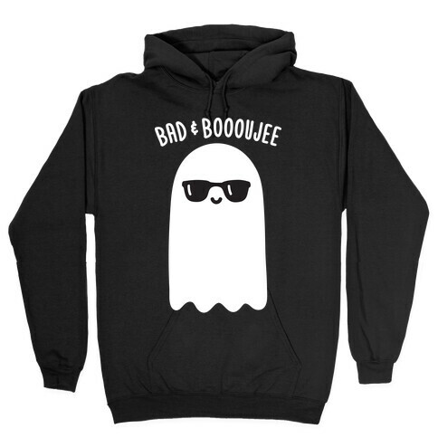 Bad & Boooujee Hooded Sweatshirt