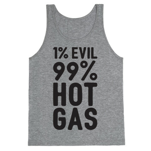 1% Evil 99% Hot Gas Tank Top