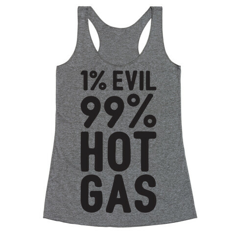 1% Evil 99% Hot Gas Racerback Tank Top
