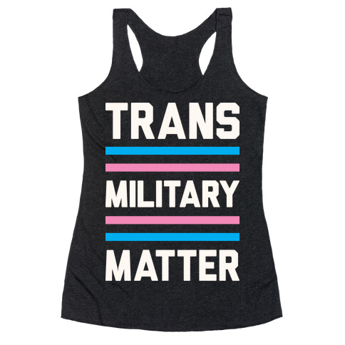 Trans Military Matter Racerback Tank Top