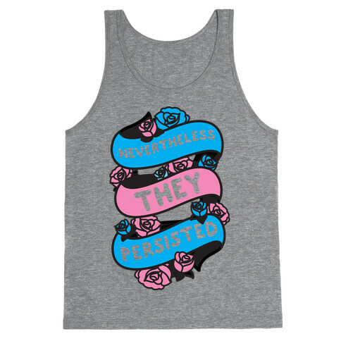 Nevertheless THEY Persisted Ribbon Tank Top