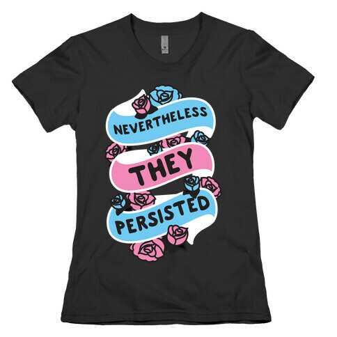 Nevertheless THEY Persisted Ribbon Womens T-Shirt