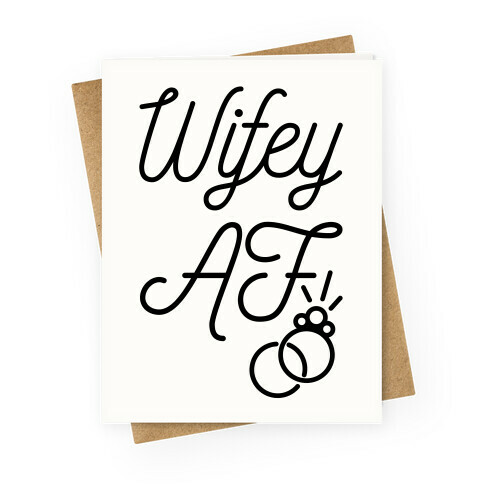 Wifey AF Greeting Card