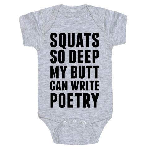 Squats So Deep My Butt Can Write Poetry Baby One-Piece