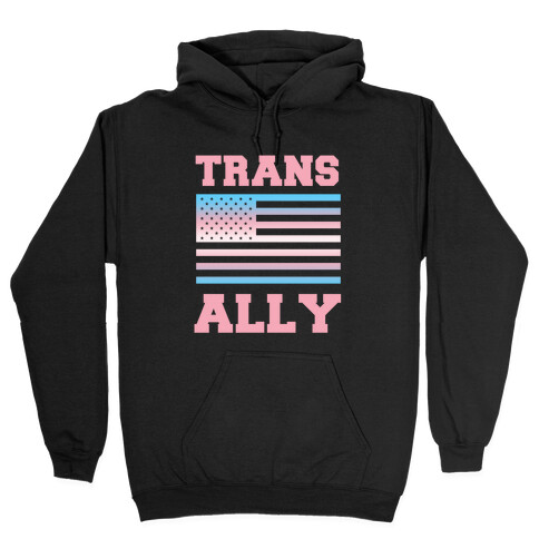 Trans Ally Hooded Sweatshirt