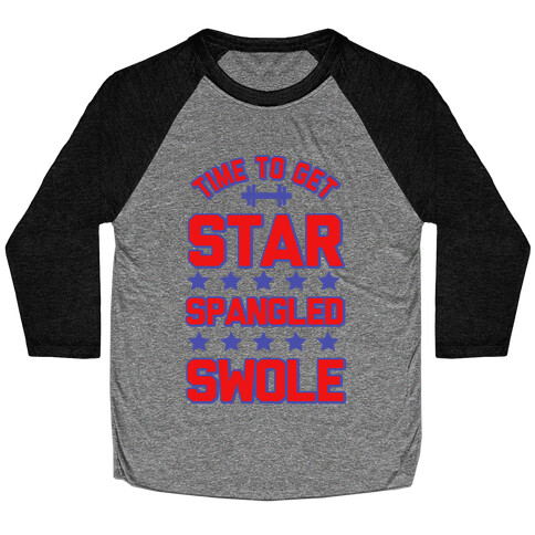 Star Spangled Swole Baseball Tee