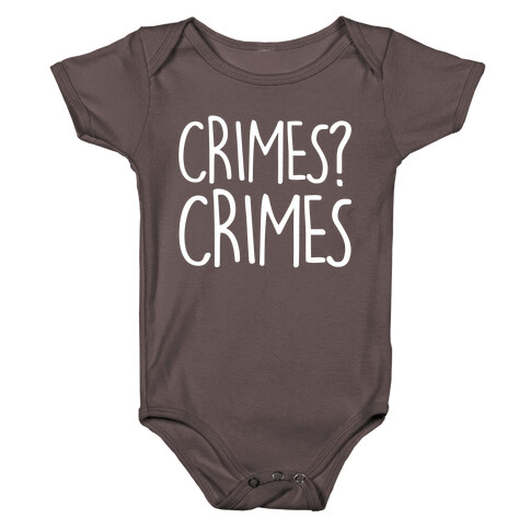 Crimes? Crimes Baby One-Piece