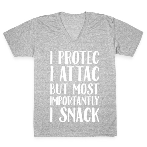 I Protec I Attac But Most Importantly I Snack White Print V-Neck Tee Shirt