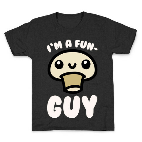 I'm A Fun Guy White Print Kids T-Shirt