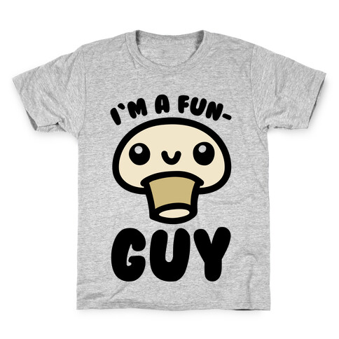 I'm A Fun Guy Kids T-Shirt