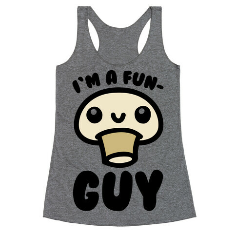 I'm A Fun Guy Racerback Tank Top