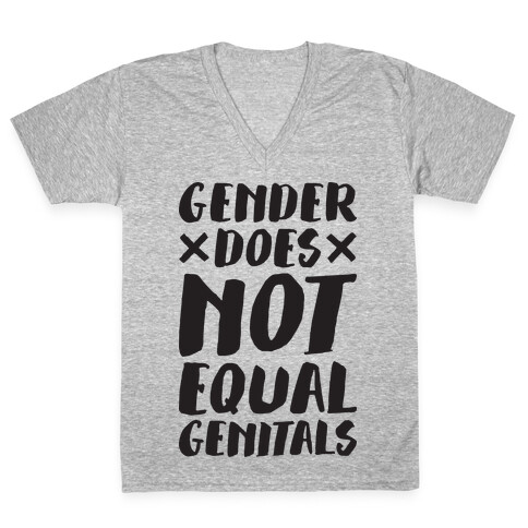 Gender Does Not Equal Genitals V-Neck Tee Shirt