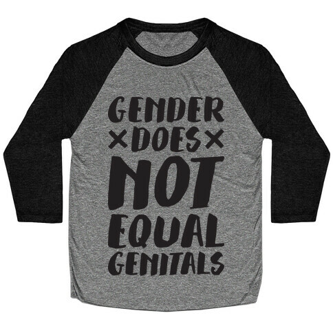 Gender Does Not Equal Genitals Baseball Tee