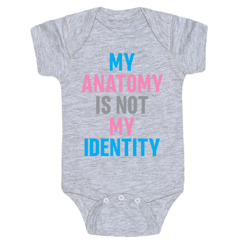 My Anatomy Is Not My Identity Baby One-Piece