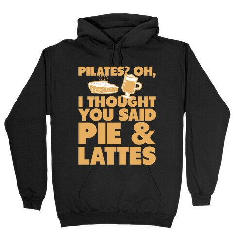 Pies & Latte Hooded Sweatshirt