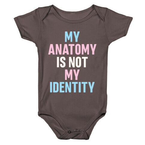 My Anatomy Is Not My Identity Baby One-Piece